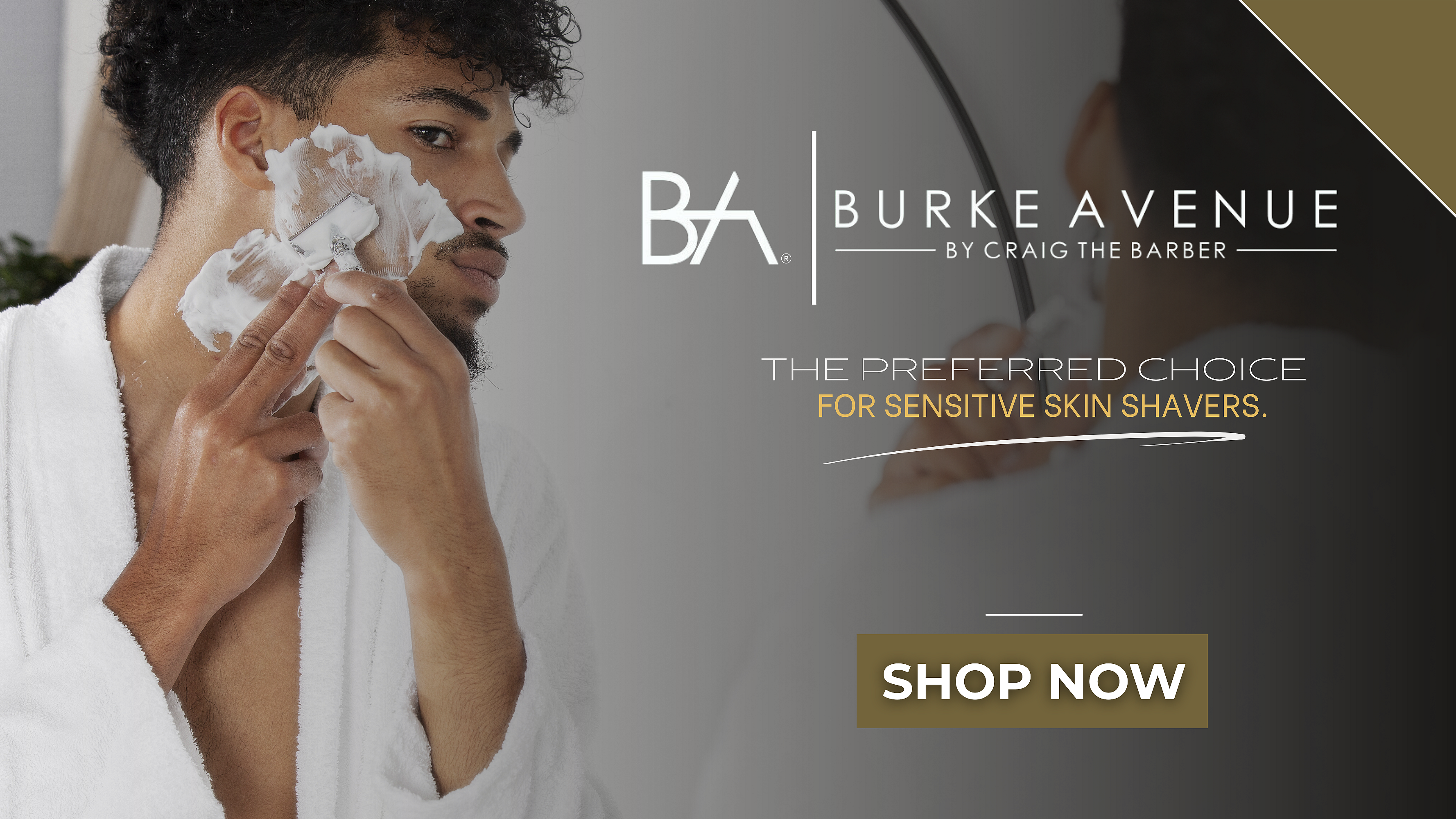 Burke Avenue – The Preferred Choice for sensitive skin shavers